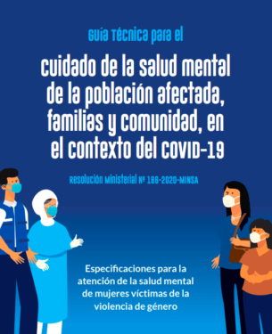 Guía Técnica para el Cuidado de la Salud Mental de la población afectada, familias y comunidad, en el contexto de COVID-19.